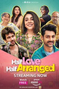 Download Half Love Half Arranged (Season 1-2) Hindi Complete 480p & 720p & 1080p ESub {Amazon Series}