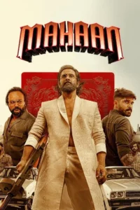 Download Mahaan (2022) WEB-DL Dual Audio {Hindi-Tamil} 480p & 720p & 1080p ESub