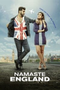 Download Namaste England (2018) WEB-DL Hindi Movie 480p, 720p & 1080p ESub