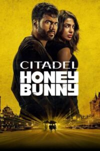 Download Citadel: Honey Bunny 2024 (Season 1) WEB-DL Hindi 480p, 720p & 1080p ESub, Amazon Prime Video WEB Series