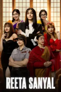 Download Reeta Sanyal 2024 (Season 1) WEB-DL Hindi 480p, 720p & 1080p Esub WEB Series