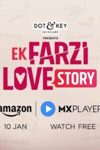 Download Ek Farzi Love Story (Season 1) WEB-DL Hindi 480p & 720p Esub – Amazon MX Player WEB Series