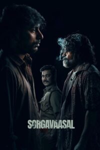 Download Sorgavaasal (2024) WEB-DL Dual Audio [Hindi-Tamil] 480p, 720p & 1080p Esub