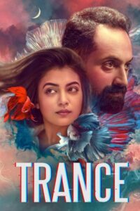 Download Trance (2020) Dual Audio [Hindi-Malayalam] 480p, 720p & 1080p ESub