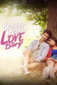 Download Bobby Aur Rishi Ki Love Story (2025) WEB-DL Hindi Movie 480p, 720p & 1080p ESub