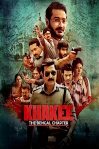 Download Khakee: The Bengal Chapter (Season 1) WEB-DL [Hindi-DD5.1] 480p | 720p | 1080p ESub Netflix Original Web Series