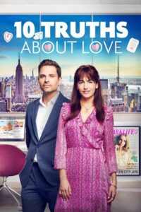 Download 10 Truths About Love (2022) BluRay Dual Audio {Hindi-English} 480p, 720p | 1080p ESub