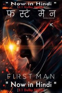 Download First Man (2018) BluRay Dual Audio {Hindi-English} 480p, 720p | 1080p ESub