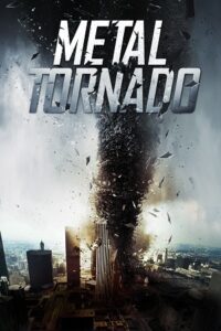 Download Metal Tornado (2011) BluRay Dual Audio {Hindi-English} 480p, 720p | 1080p ESub