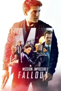 Download Mission: Impossible – Fallout (2018) BluRay Dual Audio {Hindi-English} 480p, 720p | 1080p | 4K 2160p ESub