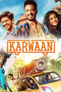 Download Karwaan (2018) WEB-DL Hindi Movie 480p, 720p & 1080p ESub