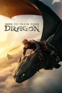 Download How to Train Your Dragon (2025) WEB-DL Dual Audio (Hindi-English) 480p | 720p | 1080p ESub