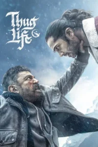 Download Thug Life (2025) WEB-DL Dual Audio [Hindi (DD5.1) & Tamil] 480p & 720p & 1080p ESub