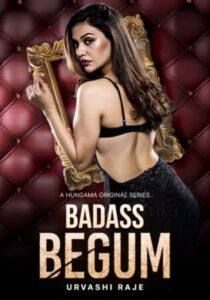 Download Badass Begum 2025 (Season 1) WEB-DL Hindi 480p & 720p & 1080p – Hungama Originals WEB Series