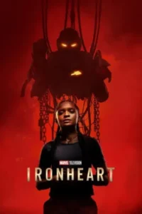 Download Ironheart (Season 1) WEB-DL 480p | 720p | 1080p ESub – Multi Audio [Hindi + English + Tamil + Telugu] [All Episodes]