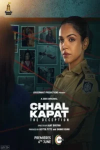 Download Chhal Kapat – The Deception (2025) (Season 1) WEB-DL Hindi 480p & 720p & 1080p ESub [Zee5 WEB Series]