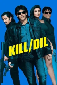 Download Kill Dil (2014) BluRay [Hindi ORG DD 5.1] 480p & 720p & 1080p ESub