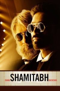 Download Shamitabh (2015) WEB-HDRip [Hindi ORG DD 2.0] 480p & 720p & 1080p ESub