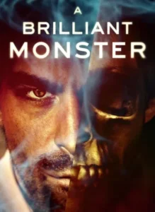 Download A Brilliant Monster (2018) WEB-DL Dual Audio {Hindi-English} 480p | 720p | 1080p ESub
