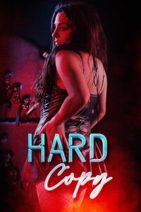 [18+] Download Hard Copy (2023) WEB-DL Dual Audio {Hindi-English} 480p & 720p & 1080p ESub