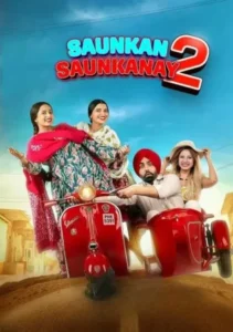 Download Saunkan Saunkanay 2 (2025) WEB-DL Punjabi Movie 480p & 720p & 1080p ESub