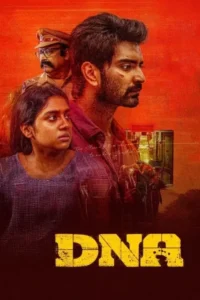 Download DNA (2025) WEB-DL Dual Audio [Hindi (DD5.1) & Tamil] 480p & 720p & 1080p ESub
