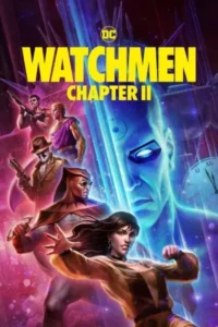 Download Watchmen: Chapter II (2024) BluRay Dual Audio {Hindi-English} 480p | 720p | 1080p ESub