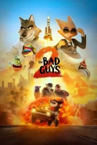 Download The Bad Guys 2 (2025) WEB-DL Dual Audio {Hindi-English} 480p | 720p | 1080p | 2160p 4K ESub