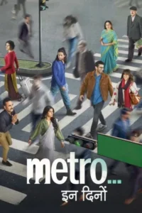 Download Metro In Dino (2025) WEB-DL Hindi Movie 480p & 720p & 1080p ESub