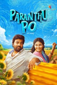 Download Paranthu Po (2025) WEB-DL Dual Audio [Hindi (DD5.1) & Tamil] 480p & 720p & 1080p ESub