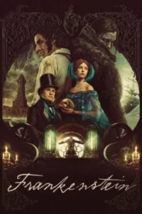Download Frankenstein (2025) DS4K WEB-DL Dual Audio [Hindi & English] 480p | 720p | 1080p | 4K 2160p ESub