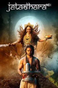 Download Jatadhara (2025) WEB-DL Dual Audio [Hindi (DD2.0) & Telugu] 480p & 720p & 1080p ESub