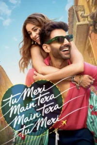 Download Tu Meri Main Tera Main Tera Tu Meri (2025) AMZN WEB-DL Hindi Movie (DD 5.1) 480p & 720p & 1080p ESub