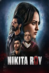 Download Nikita Roy (2025) WEB-DL {Hindi DD5.1} Movie 480p & 720p & 1080p ESub
